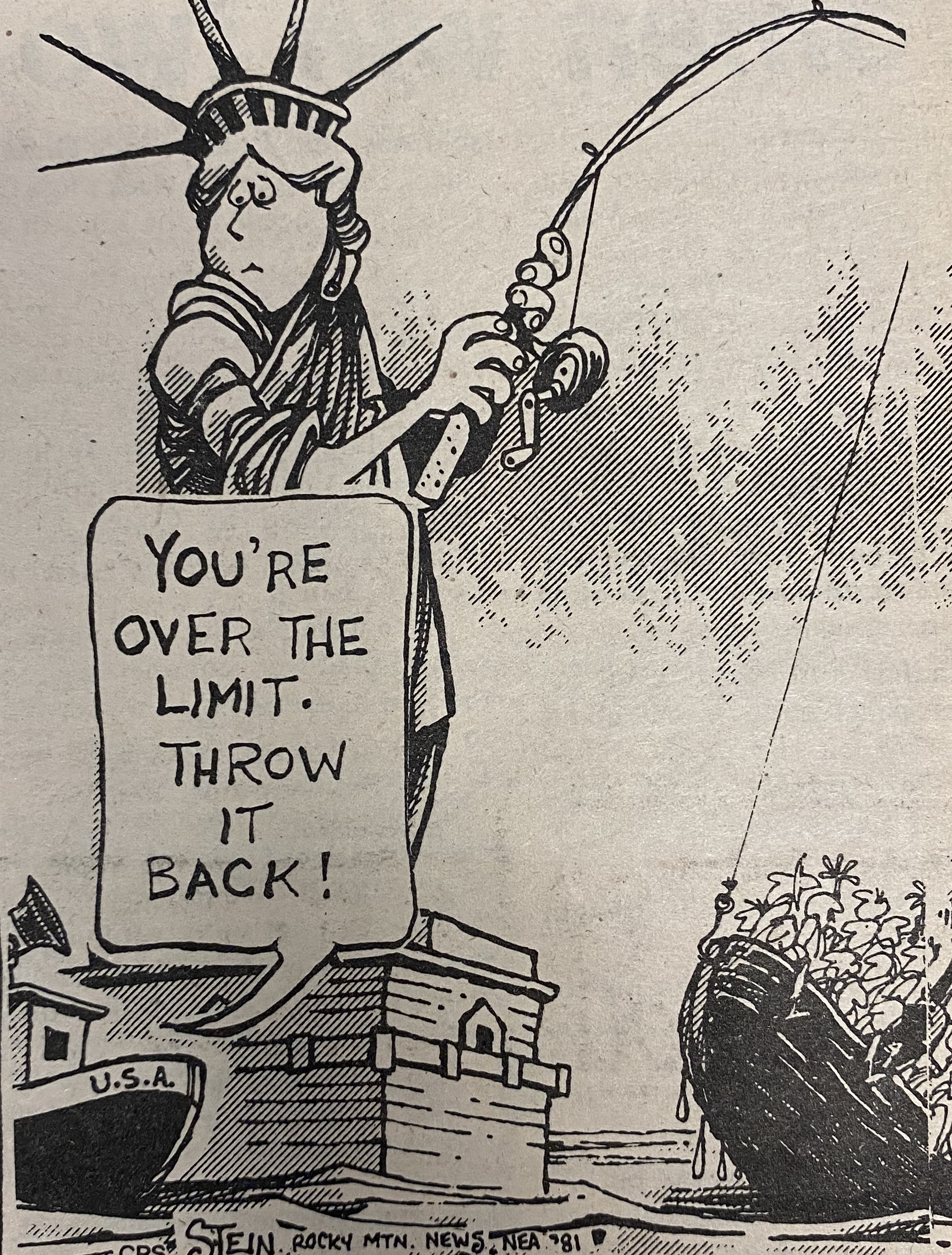 A cartoon depicts the Statue of Liberty holding a fishing rod. She says, You’re over the limit. Throw it back! to a boat labeled U.S.A overflowing with immigrants.